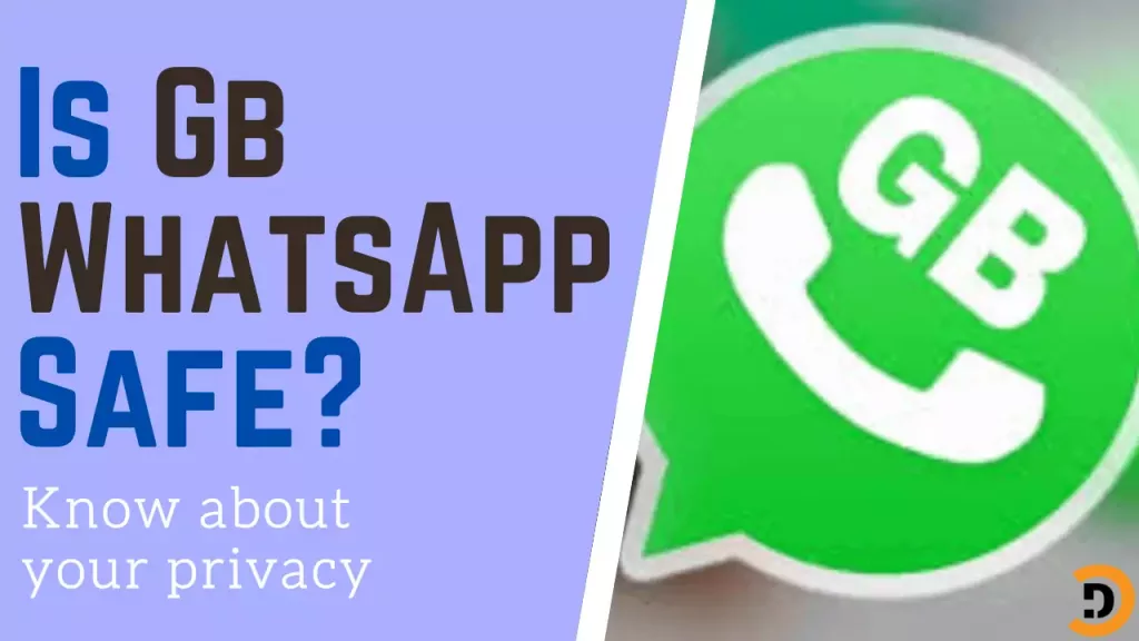 Is Gb WhatsApp Safe dotcode