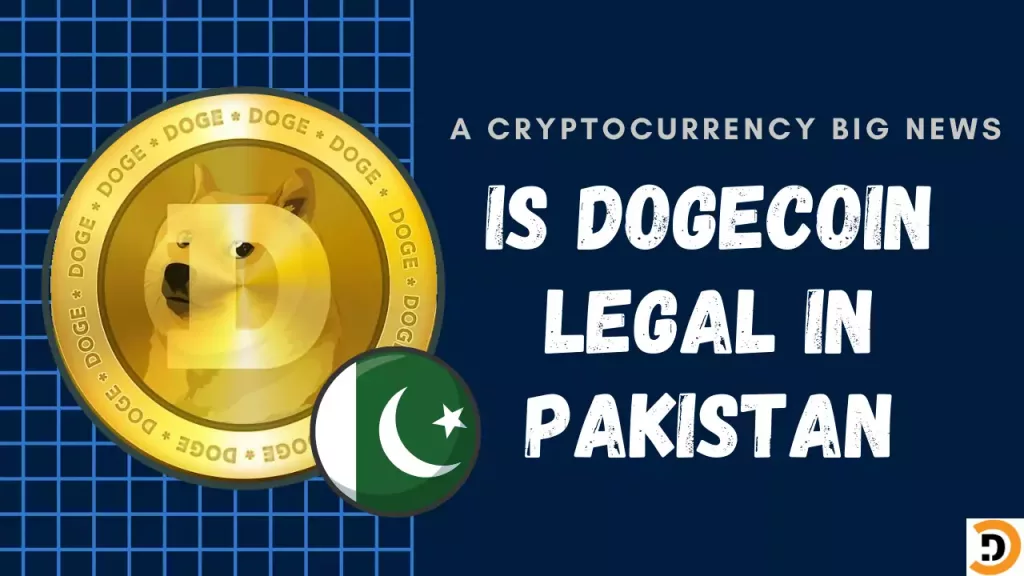 IS Dogecoin Legal in Pakistan